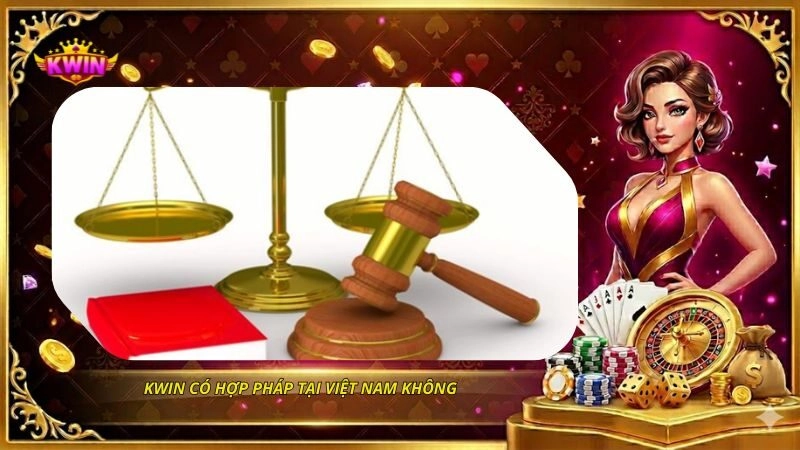 KWIN có hợp pháp tại Việt Nam không
