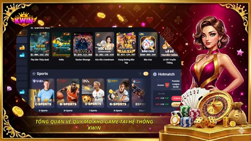 KWIN Có Đa Dạng Trò Chơi Không? Review Kho Game Chi Tiết 1 Tổng quan về quy mô kho game tại hệ thống Kwin