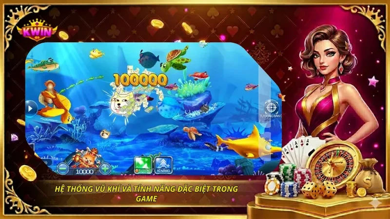 Hệ thống vũ khí và tính năng đặc biệt trong game
